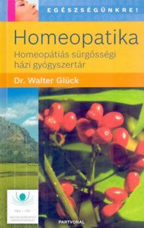 GLCK, WALTER DR. - HOMEOPATIKA - HOMEOPTIS SRGSSGI HZI GYGYSZERTR -
