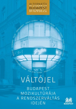 Vltjel - Budapest Mozikultrja A Rendszervlts Idejn