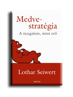 Lothar Seiwert - Medve-Stratgia