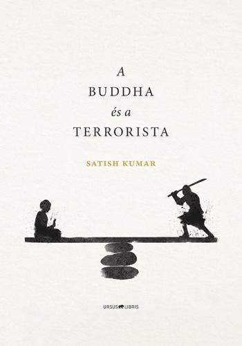 KUMAR, SATISH - A BUDDHA S A TERRORISTA