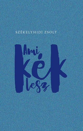 Szkelyhidi Zsolt - Ami Kk Lesz