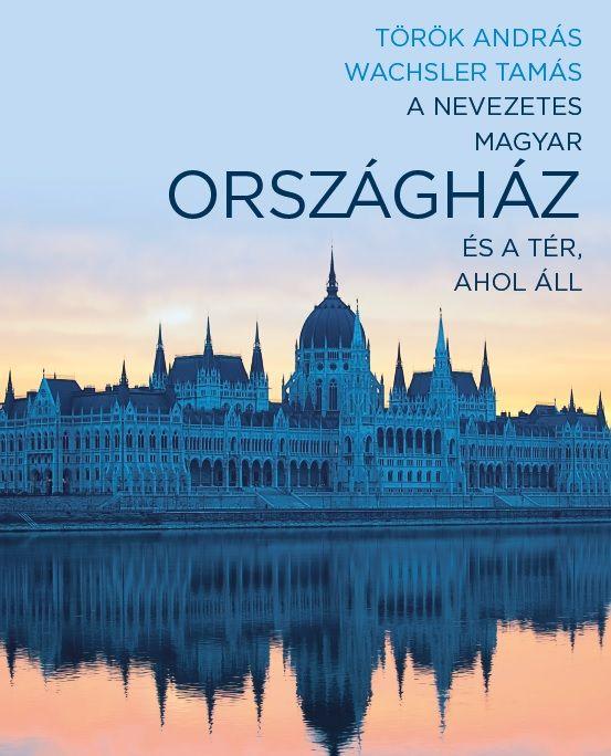 Trk Andrs-Wachsler Tams - A Nevezetes Magyar Orszghz s A Tr, Ahol ll