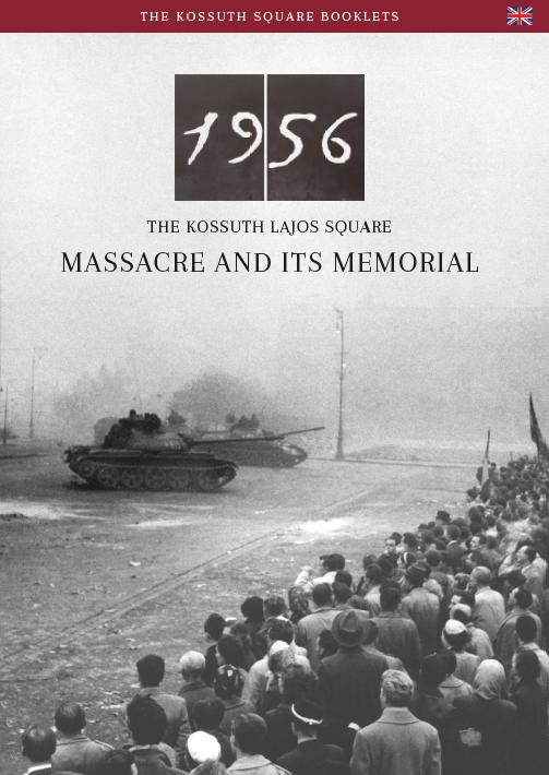 - - 1956 - The Kossuth Lajos Square Massacre And Its Memorial