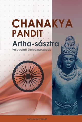 Chanakya Pandit - Artha-Ssztra - Vlogatott letblcsessgek