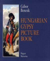 BENCSIK GBOR - HUNGARIAN GYPSY PICTURE BOOK
