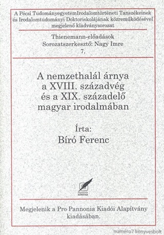 Br Ferenc - A Nemzethall rnya A Xviii. Szzadvg s A Xix. Szzadel Magyar Irodalmban