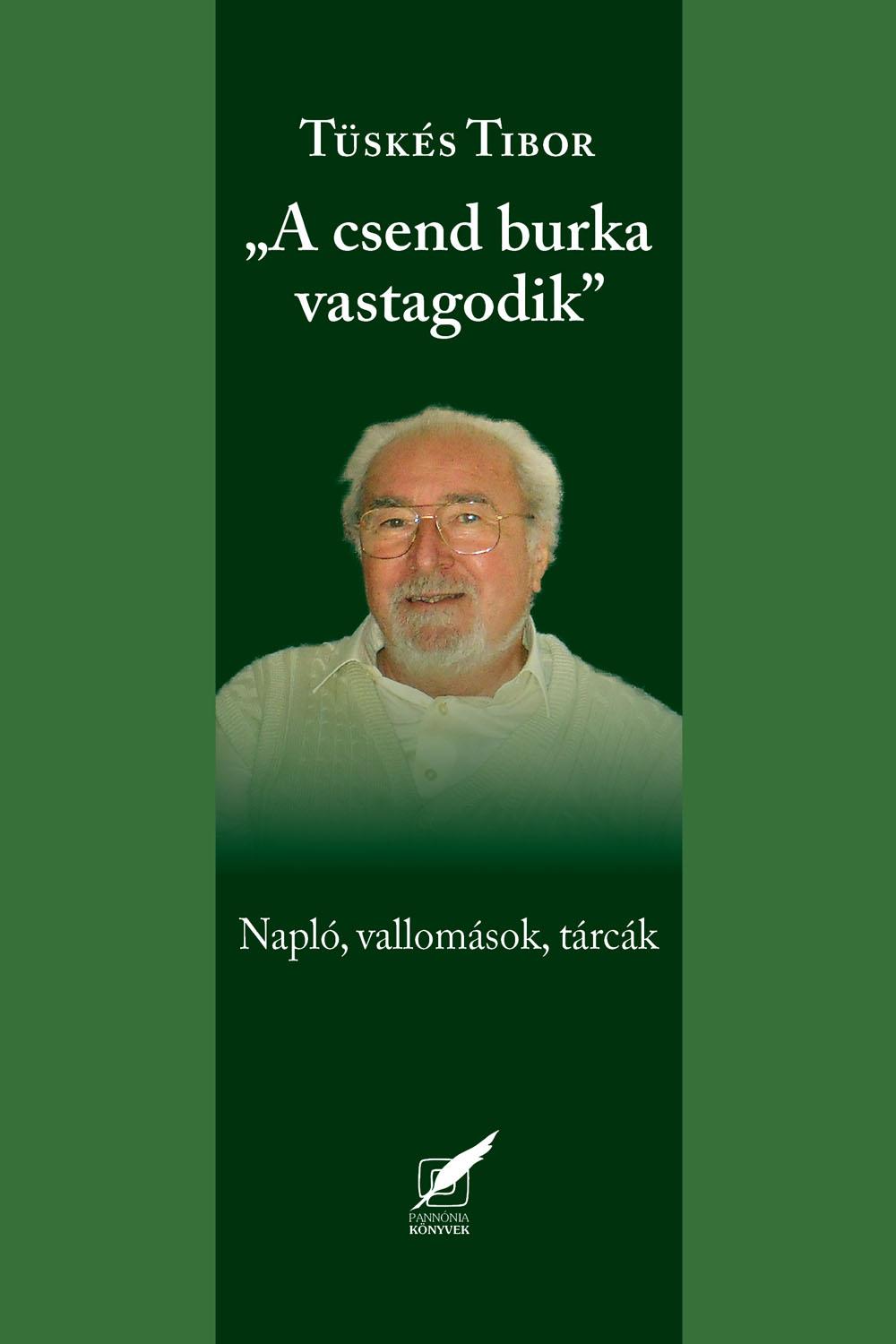 Tsks Tibor - A Csend Burka Vastagodik - Napl, Vallomsok, Trck