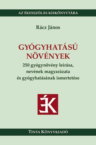 Rcz Jnos - Gygyhats Nvnyek - 250 Gygynvny Lersa, Nevnek Magyarzata...