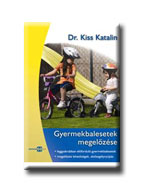 Dr. Kiss Katalin - Gyermekbalesetek Megelzse