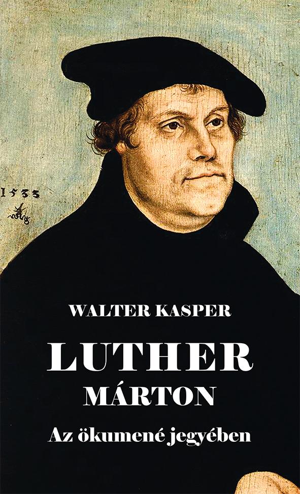 Walter Kasper - Luther Mrton Az kumen Jegyben