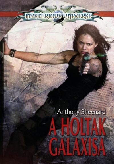 Anthony Sheenard - A Holtak Galaxisa