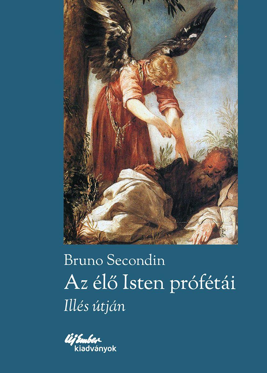 Bruno Secondin - Az l Isten Prfti - Ills tjn