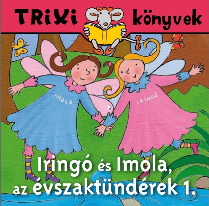  - Trixi Knyvek - Iring s Imola, Az vszaktndrek 1.