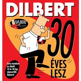Scott Adams - Dilbert 30 ves Lesz (Kpregny)