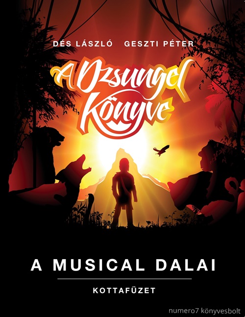 Ds Lszl - Geszti Pter - A Dzsungel Knyve - A Musical Dalai, Kottafzet