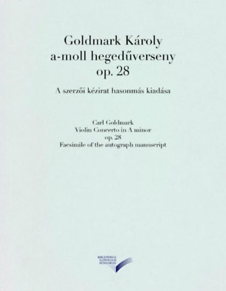 Goldmark Kroly - A-Moll Hegegdverseny Op. 28