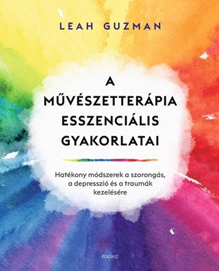 Leah Guzman - A Mvszetterpia Esszencilis Gyakorlatai