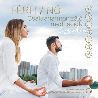 Dr. Bakos Judit Eszter s Bakos Attila - Frfi - Ni Csakraharmonizl Meditcik 3 Szinten - Cd -