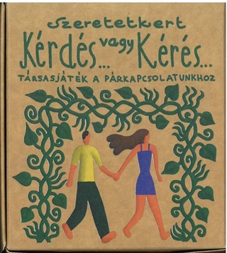  - Szeretetkert - Krds... Vagy Krs... - Krtyajtk