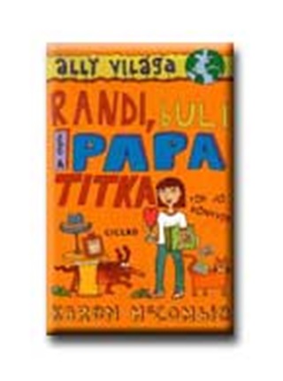 Karen Mccombie - Randi, Buli s A Papa Titka - Ally Vilga 2. - Tk J Knyvek -