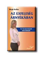 Birgit Kofler - Az Exfelesg rnykban
