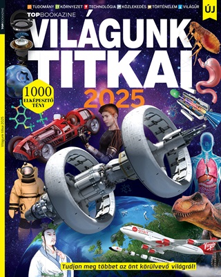  - Vilgunk Titkai 2025 - Top Bookazine 2025/1.