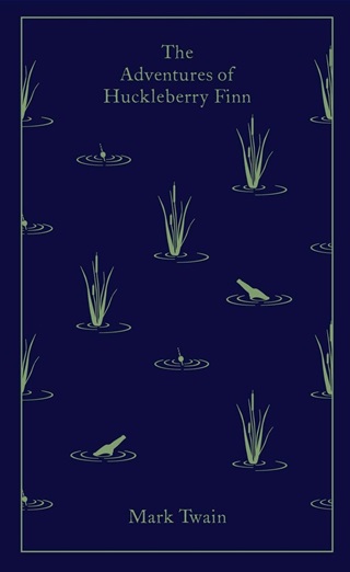 The Adventures Of Huckleberry Finn (Penguin Clothbound Classics)