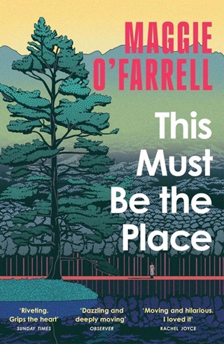 Maggie Ofarrell - This Must Be The Place