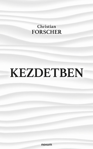 Christian Forscher - Kezdetben
