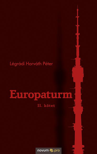 Lgrdi Horvth Pter - Europaturm - Ii. Ktet