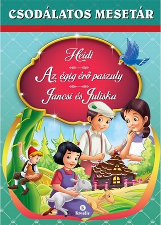 Csodlatos Mesetr - Heidi, Az gig r Paszuly, Jancsi s Juliska