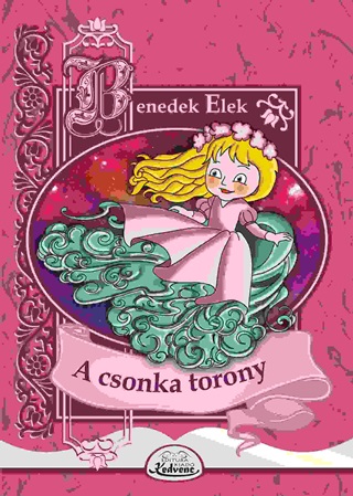 Benedek Elek - A Csonka Torony