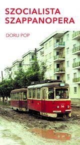 Doru Pop - Szocialista Szappanopera