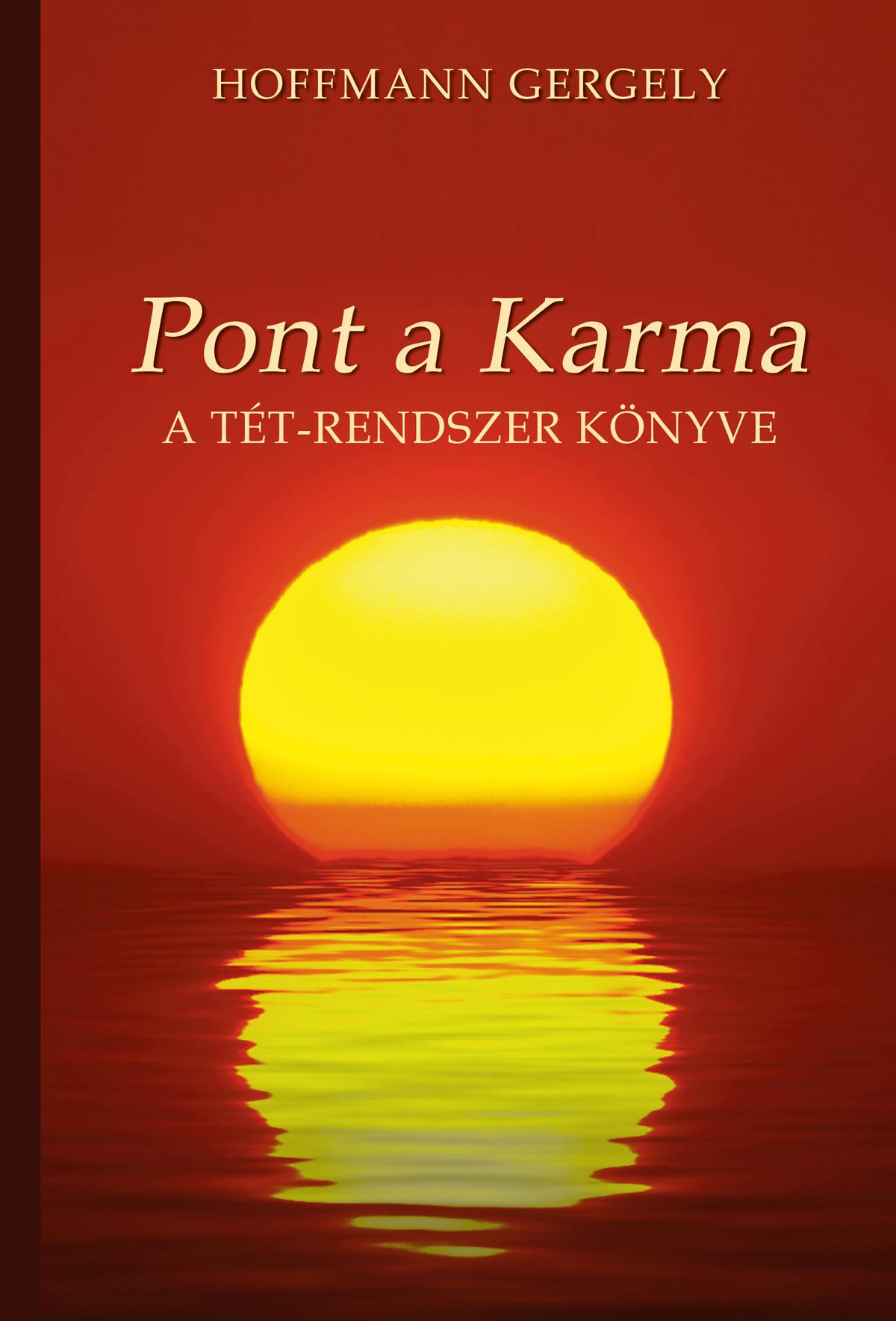 Dr. Hoffmann Gergely - Pont A Karma - A Tt-Rendszer Knyve