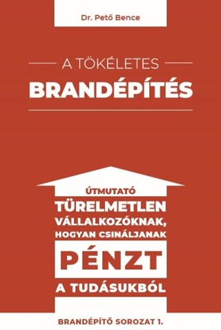Dr. Pet Bence - A Tkletes Brandpts - tmutat Trelmetlen Vllalkozknak Hogyan Csinljanak