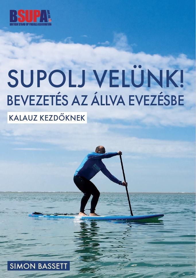 Simon Bassett - Supolj Velnk! - Bevezets Az llva Evezsbe - Kalauz Kezdknek -