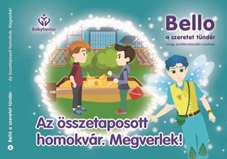 Balajti Mariann - Az sszetaposott Homokvr. Megverlek! - Bello, A Szeretet Tndr 2.