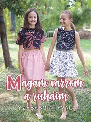 Pli Szilvia - Magam Varrom A Ruhim - Szabsmintval -