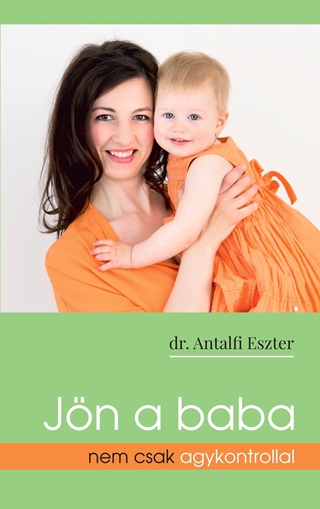 Dr. Antalfi Eszter - Jn A Baba Nem Csak Agykontrollal