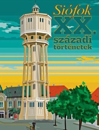 Sifok - Xx. Szzadi Trtnetek