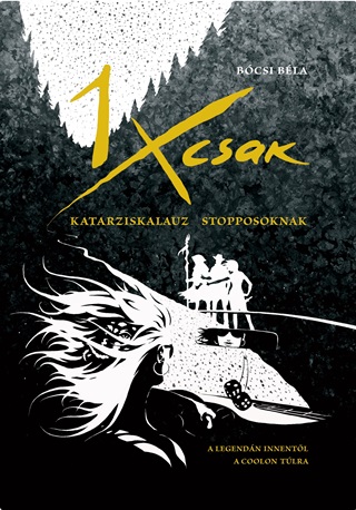 Bcsi Bla - Egyszercsak - Katarziskalauz Stopposoknak