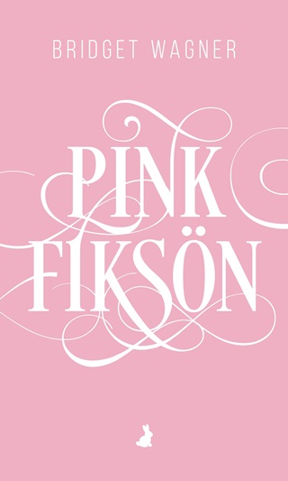 Bridget Wagner - Pink Fiksn