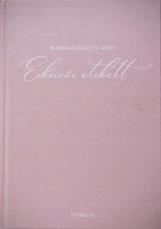 Margaritovits Adl - Eskvi Etikett