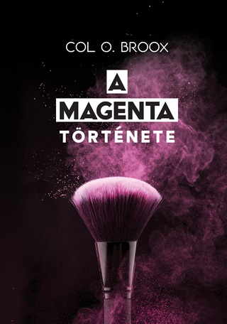Col O. Broox - A Magenta Trtnete