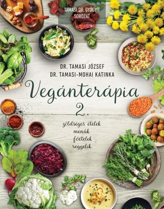 Tamsi Jzsef Dr. - Vegnterpia 2. - Zldsges telek, Menk, Ftelek, Reggelik