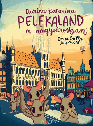 Durica Katarina - Pelekaland A Nagyvrosban