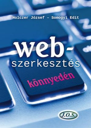 Holczer Jzsef - Somogyi Edit - Web-Szerkeszts Knnyedn