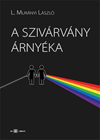 L. Murnyi Lszl - A Szivrvny rnyka