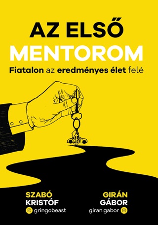 Szab Kristf - Girn Gbor - Az Els Mentorom - Fiatalon Az Eredmnyes let Fel