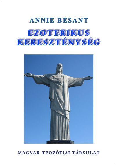 Annie Besant - Ezoterikus Keresztnysg